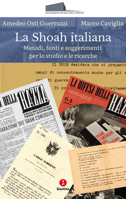 La Shoah italiana - Metodi, fonti e suggerimenti per lo studio e le ricerche