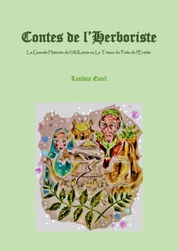 Contes de l'Herboriste - La Grande Histoire de l'Al Kemia ou Le Trésor du Puits de l'Ermite