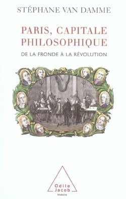Paris, capitale philosophique - de la fronde a la revolution