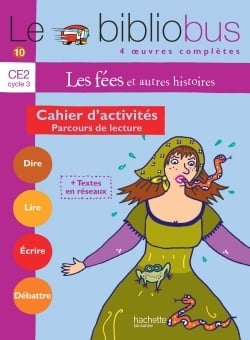 Le bibliobus Tome 10 : Le Bibliobus N° 10 CE2 - Les Fées - Cahier d'activités - Ed.2005