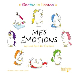 Gaston la licorne : les émotions de Gaston : mes émotions