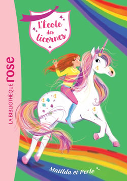L'école des licornes Tome 9 : Matilda et Perle