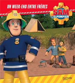 Sam le pompier : un week-end entre frères