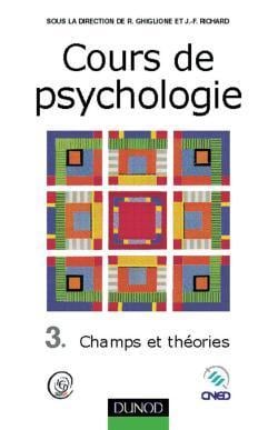 Cours de psychologie - tome 3 - 3eme edition - champs et theories