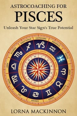 AstroCoaching For Pisces - Unleash Your Star Sign's True Potential - AstroCoaching - Unleash Your Star Sign's True Potential, #2