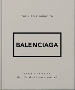 The Little Guide to Balenciaga