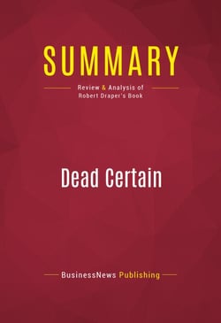 Summary: Dead Certain - Review and Analysis of Robert Draper's Book