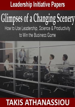 Glimpses of a Changing Scenery: How to Use Leadership, Science &amp; Productivity Strategies to Win the Business Game