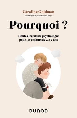 Pourquoi ? Pour les enfants de 4 à 7 ans - Petites leçons de psychologie pour les enfants de 4 à 7 ans