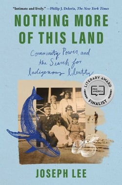 Nothing More of This Land - Community, Power, and the Search for Indigenous Identity