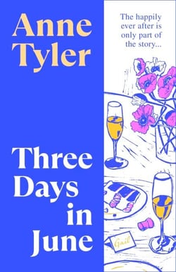 Three Days in June - The funny, moving, irresistible summer read from the Sunday Times bestseller