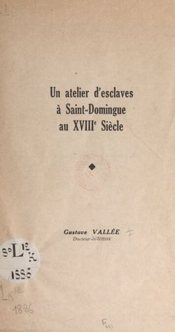 Un atelier d'esclaves à Saint-Domingue au XVIIIe siècle