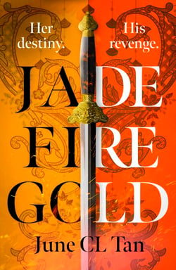 Jade Fire Gold - The addictive, epic young adult fantasy debut