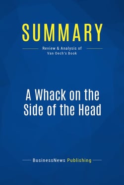 Summary: A Whack on the Side of the Head - Review and Analysis of Van Oech's Book