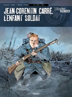 Jean-Corentin Carré, l'enfant soldat T1 - 1915-1916