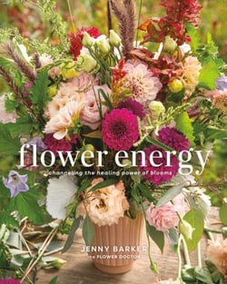 Flower Energy - Channeling the Healing Power of Blooms