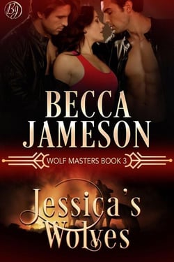Jessica's Wolves - Wolf Masters, #3