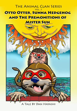 Otto Otter, Sunna Hedgehog &amp; The Premonitions Of Mr. Sun - Animal Clan Series, #3