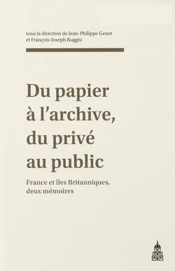 Du papier à l’archive, du privé au public - France et îles Britanniques, deux mémoires