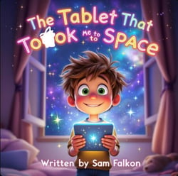 The Tablet That Took Me to Space