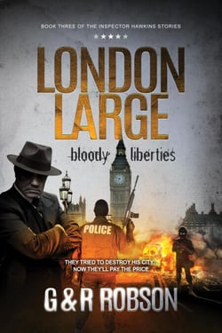 London Large: Bloody Liberties - Detective Hawkins Crime Thriller Series, #3