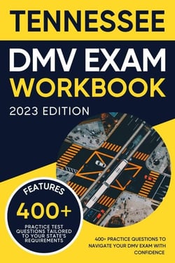 Tennessee DMV Exam Workbook: 400+ Practice Questions to Navigate Your DMV Exam With Confidence - DMV practice tests Book