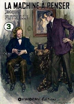La Machine à Penser - Tome 3