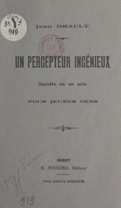 Un percepteur ingénieux - Saynète en un acte, pour jeunes gens