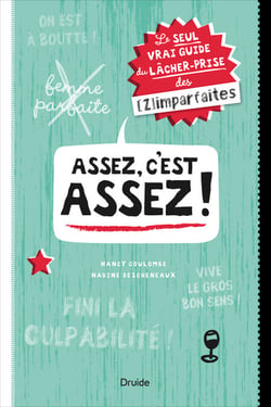 Assez, c’est assez ! - Le seul vrai guide du lâcher-prise (des (Z)imparfaites)