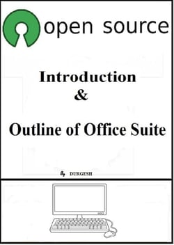 Open Source - Introduction &amp; Outline of Office Suite