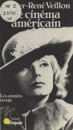 Le cinéma américain (2) - Les Années trente, 1929-1945