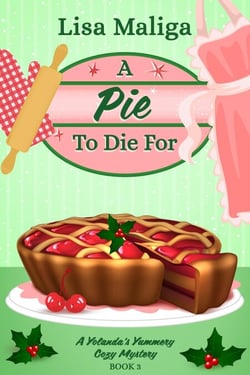 A Pie to Die For (A Yolanda's Yummery Cozy Mystery Book 3) - A Yolanda's Yummery Cozy Mystery, #3