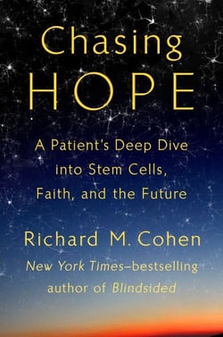 Chasing Hope - A Patient's Deep Dive into Stem Cells, Faith, and the Future