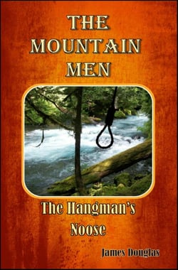 The Mountain Men: The Hangman's Noose - The Mountain Men Series, #3