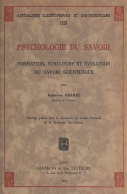 Psychologie du savoir - Formation, structure et évolution du savoir scientifique