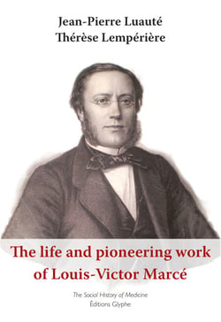 The life and pioneering work of Louis-Victor Marcé (1828-1864) - The social history of medicine