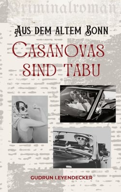 Casanovas sind tabu - Kriminalroman aus dem alten Bonn