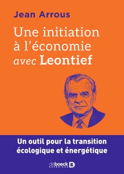 Une initiation à l'économie avec Leontief - Un outil pour la transition écologique et énergétique
