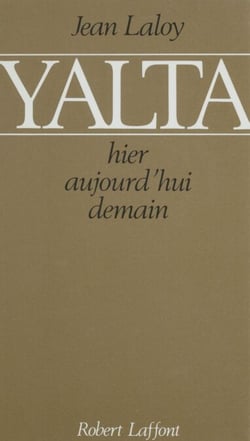 Yalta : hier, aujourd'hui, demain