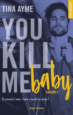 You kill me - Tome 03 - Baby