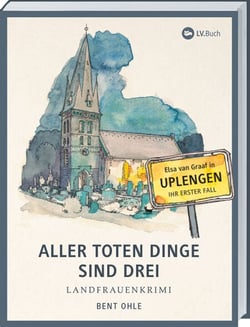 Aller toten Dinge sind drei - Landfrauenkrimi - Elsa van Graaf in Uplengen