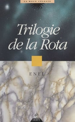 Trilogie de la Rota - Trois traités : Essai d'astrologie cabbalistique, Rota ou la roue céleste, Manuel de la Cabbale pratique