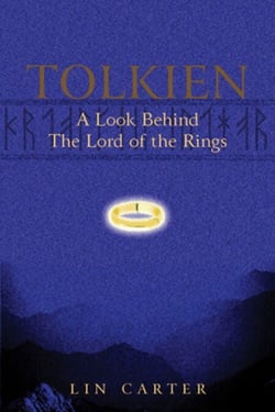 Tolkien: A Look Behind The Lord Of The Rings - A Look Behind The Lord Of The Rings