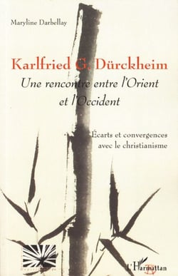 Karlfried G. Dürckheim - Une rencontre entre l'Orient et l'Occident