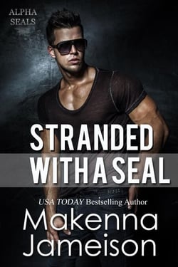 Stranded with a Seal - Alpha SEALs, #12