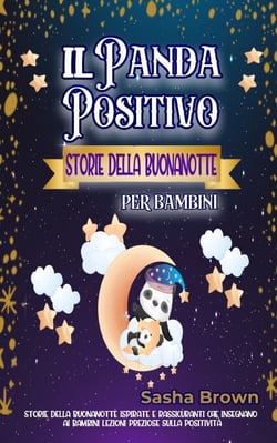 Il Panda positivo Storie della buonanotte per bambini - animali e valori: il successo
