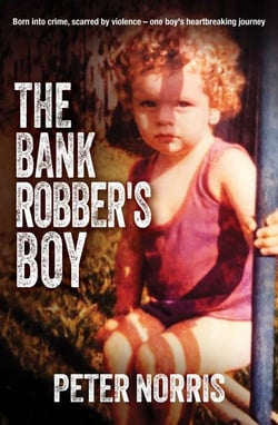 The Bank Robber's Boy - Born into crime, scarred by violence—one boy's heartbreaking journey.