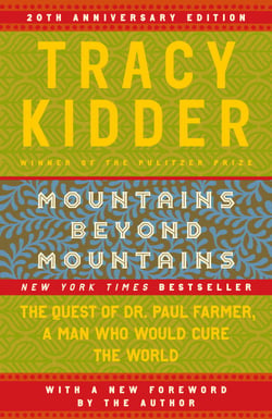 Mountains Beyond Mountains - The Quest of Dr. Paul Farmer, a Man Who Would Cure the World