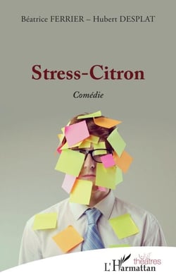 Stress-Citron - <em>Comédie </em>