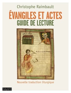 Évangiles et Actes. Guide de lecture - Nouvelle traduction liturgique